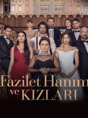 Fazilet Hanım ve Kızları